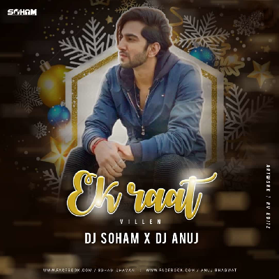 Ek Raat – DJ Soham & DJ Anuj